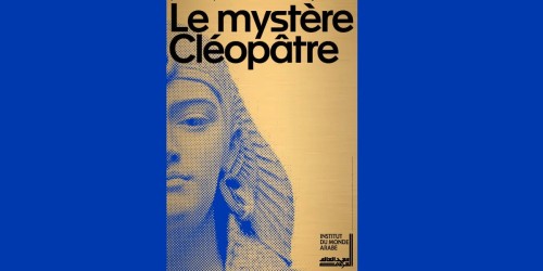 Le mystère Cléopatre, partez à la découverte de la plus célèbre reine d'Egypte