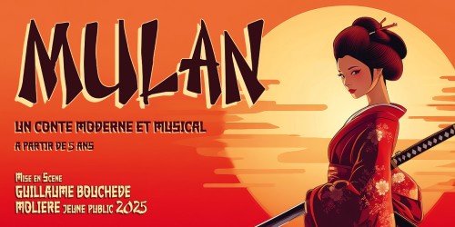 Mulan un conte moderne et musical pour les fêtes de fin d'année